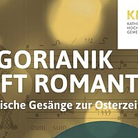 Gregorianik trifft Romantik
